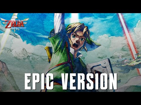 Legend Of Zelda - Skyward Sword Theme | EPIC VERSION (Ballad Of The Goddess)