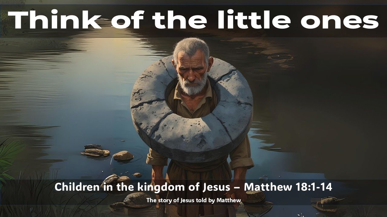 Do you want to be the greatest? - Matthew 18:1-14