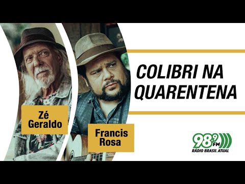🔴  Colibri na Quarentena - 01.11.2022 - Zé Geraldo e Francis Rosa