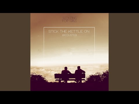 Stick the Kettle on (Acoustic)