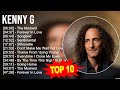 K E N N Y G 2023 MIX Top 10 Best Songs Greatest Hits Full Album