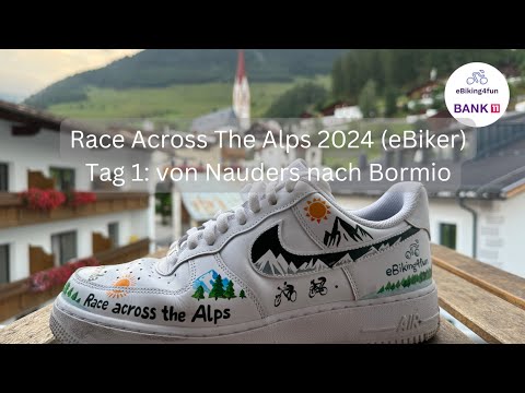 Race Across The Alps 2024 (ebiker): Day 1 from Nauders to Bormio