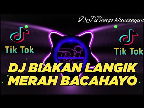 DJ MINANG TERBARU 2023 - BIAKAN LANGIK MERAH BACAHAYO ll BUNGO KHAYANGAN ll FULL BASS
