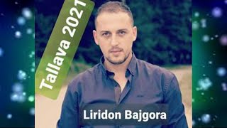 Liridon Bajgora - Tallava 2021