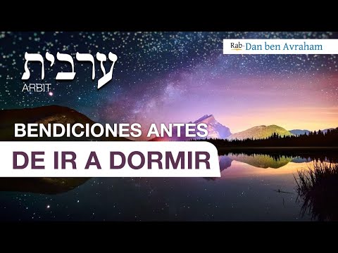 Bendiciones antes de ir a Dormir - Tefila Arbit