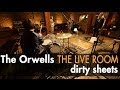 The Orwells "Dirty Sheets" (Officially Live ...