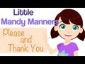 Please And Thank You Little Mandy Manners TinyGrads Children S Videos Character Songs