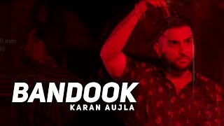 Bandook - Karan Aujla(Official Video)  Meri Rus Gi