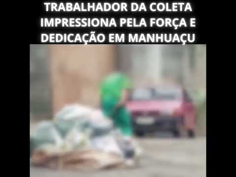 GARIS MOSTRAM FORÇA E IMPORTÂNCIA DO TRABALHO NA LIMPEZA DE MANHUAÇU