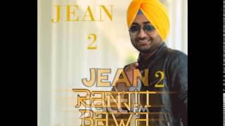 JEAN 2    RANJIT BAWA    FULL SONG WITH LYRICS    LATEST PUNJABI SONGS 2014