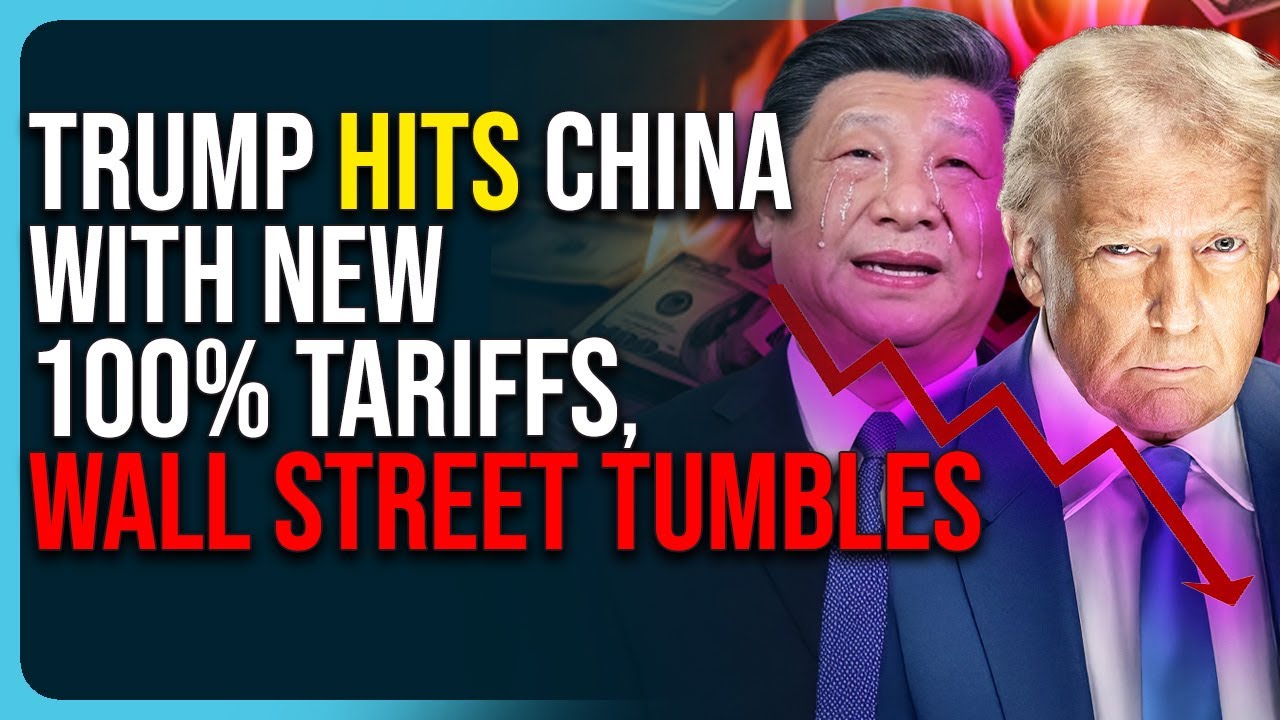 Trump Hits China With New 100% Tariffs, Wall Street Tumbles