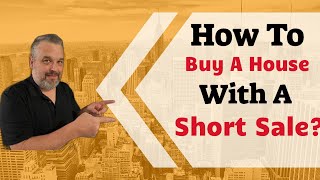 How To Buy A House With A Short Sale
