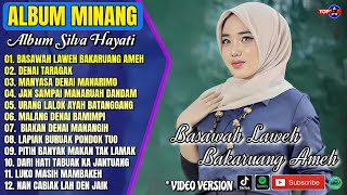 Download lagu Silva hayati Full Album || BASAWAH LAWEH BAKARUANG AMEH - Lagu Minang Terbaru 2026 - Viral Tiktok mp3