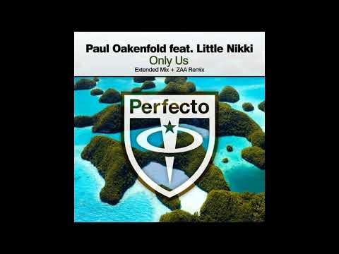 [V] Paul Oakenfold & Little Nikki - Only Us Ft Little Nikki (ZAA Remix)-dhc