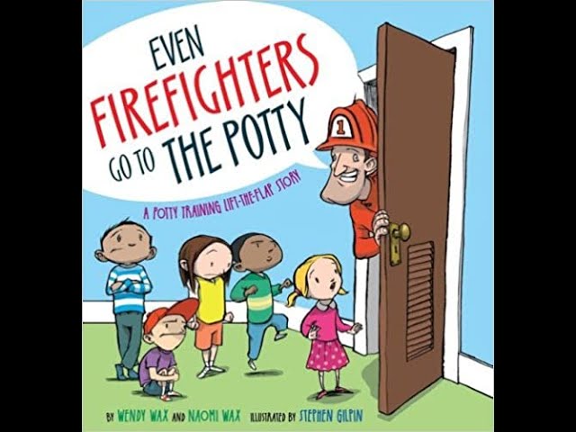 Vídeo relacionado con Even Firefighters Go to the Potty: A Potty Training Lift-the-Flap Story