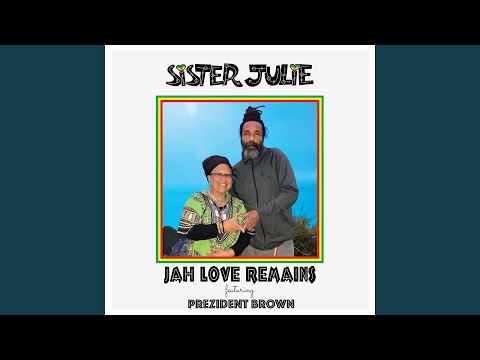 Jah Love Remains (feat. Prezident Brown)