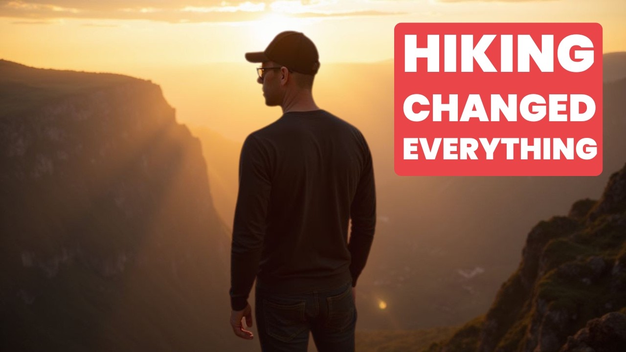 Hiking will be a GAME CHANGER for Your Life!