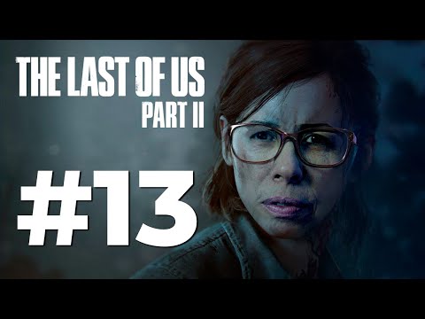 THE LAST OF US PART II COM MINHA MÃE E MINHA NAMORADA - PARTE 13 DE 18