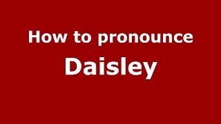 How to pronounce Daisley