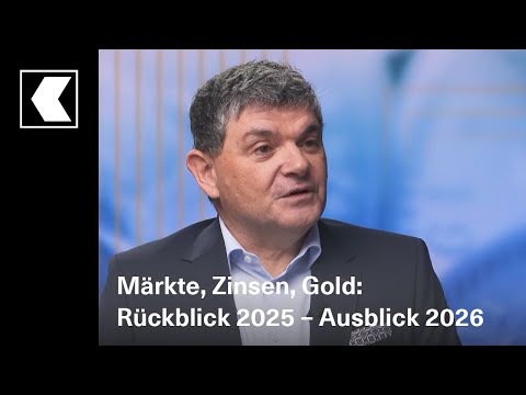Märkte, Zinsen, Gold: Rückblick 2025 – Ausblick 2026 | Basler Kantonalbank – BKB
