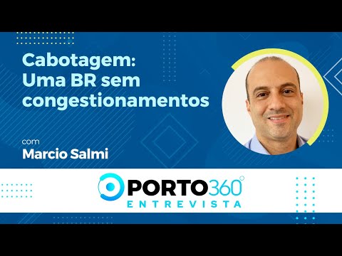 PORTO 360° 🚢 Cabotagem: uma BR sem congestionamentos