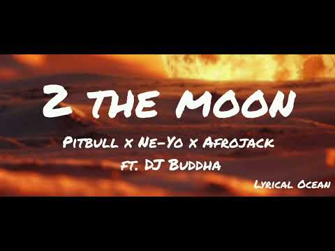 2 The Moon (#lyrics) - Pitbull x Ne-Yo x Afrojack ft. DJ Buddha #2themoon #pitbull #ne-yo #afrojack