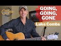 Going, Going, Gone - Luke Combs - Guitar Lesson | Tutorial