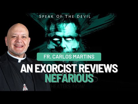 A Real EXORCIST Reviews the Movie Nefarious | Fr. Carlos Martins