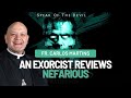 A Real EXORCIST Reviews the Movie Nefarious
