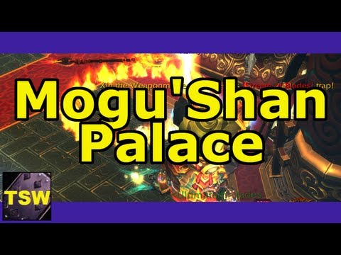 MoP HEROIC - Mogu'Shan Palace Strategy Tactics Guide Walk through Warrior Tank PoV With Tsw