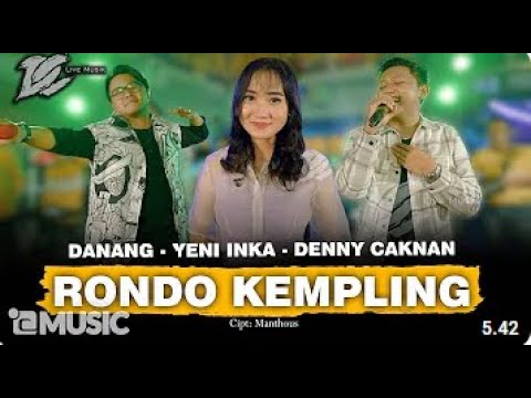 DENNY CAKNAN FT. YENNY INKA, DANANG - RONDO KEMPLING (OFFICIAL LIVE MUSIC) - DC MUSIK