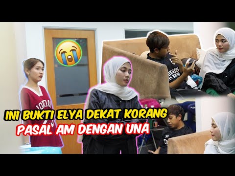 INI BUKTI ELYA DEKAT KORANG PASAL AM DENGAN UNA