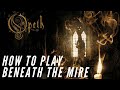 Opeth Beneath The Mire Guitar Tutorial