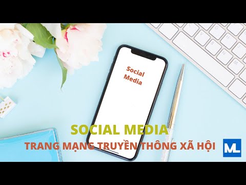 , title : 'SOCIAL MEDIA TRANG MẠNG TRUYỀN THÔNG XÃ HỘI'