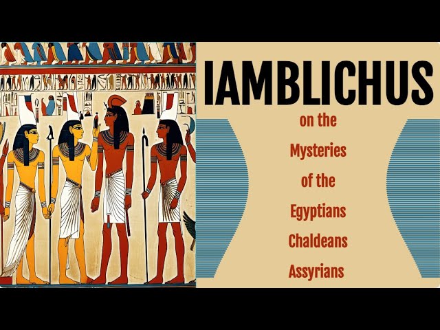 Vídeo relacionado con Iamblichus on the Mysteries of the Egyptians, Chaldeans, and Assyrians: The Complete Text