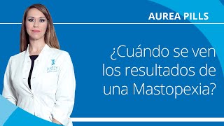 ¿Cuándo se ven los resultados de una Mastopexia