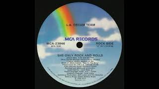 L.A. Dream Team – She Only Rock And Rolls (12” Extended Dance Mix)