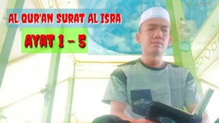 Download lagu Surah Al Isra Ayat 1-6 || Tilawah Pembuka acara Isra' mi'raj - Muhammad Indillah, S.Pd mp3