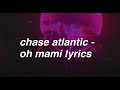 Chase Atlantic OH MAMI Lyric Video