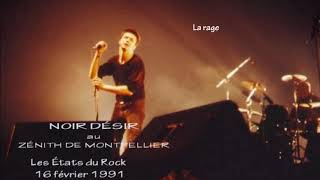 1991 -  Noir Désir aux Etats du Rock (Montpellier) - La rage ( 16 février)