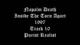 Napalm Death - Inside The Torn Apart - 1997 - Track 10 - Purist Realist