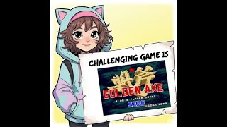 「ゴールデンアックス」をやっといた
