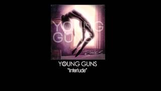 Young Guns - &quot;Interlude&quot;