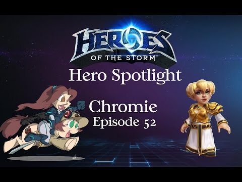 Heroes of the Storm: Hero Spotlight - Chromie (Episode 52)