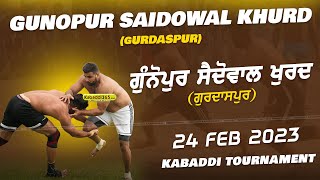 Gunopur Saidowal Khurd (Gurdaspur) Kabaddi Tournament 24 Feb 2023