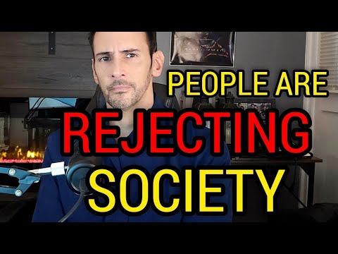 People Are Rejecting A Society Where They Can't Even Live