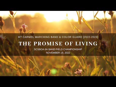 "The Promise Of Living" Mt Carmel HS 2022 SCSBOA 6A Field Championship