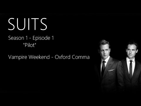 Vampire Weekend - Oxford Comma | SUITS 1x01