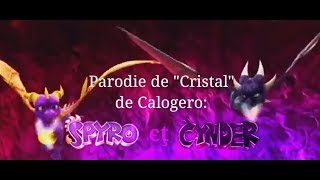 Parodie de &quot;Cristal&quot; de Calogero: Spyro et Cynder