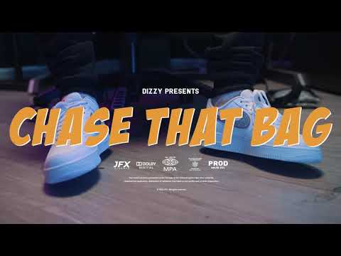 Dizzy - Chase That Bag (Music Video)